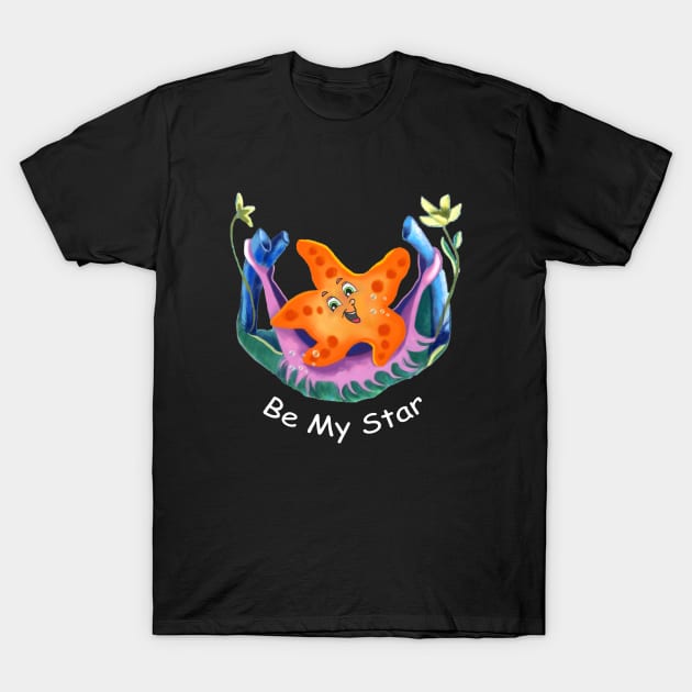 Be My Star T-Shirt by KissedbyNature